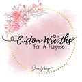 Custom Wreaths For A Purpose-SM